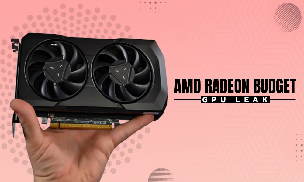 amd radeon budget gpu leaks