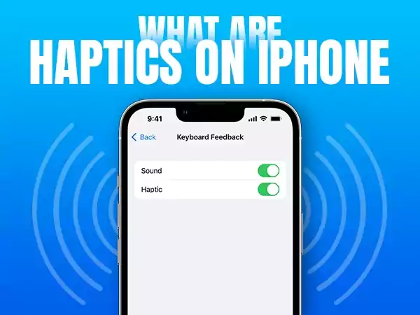 What are haptics on iPhone