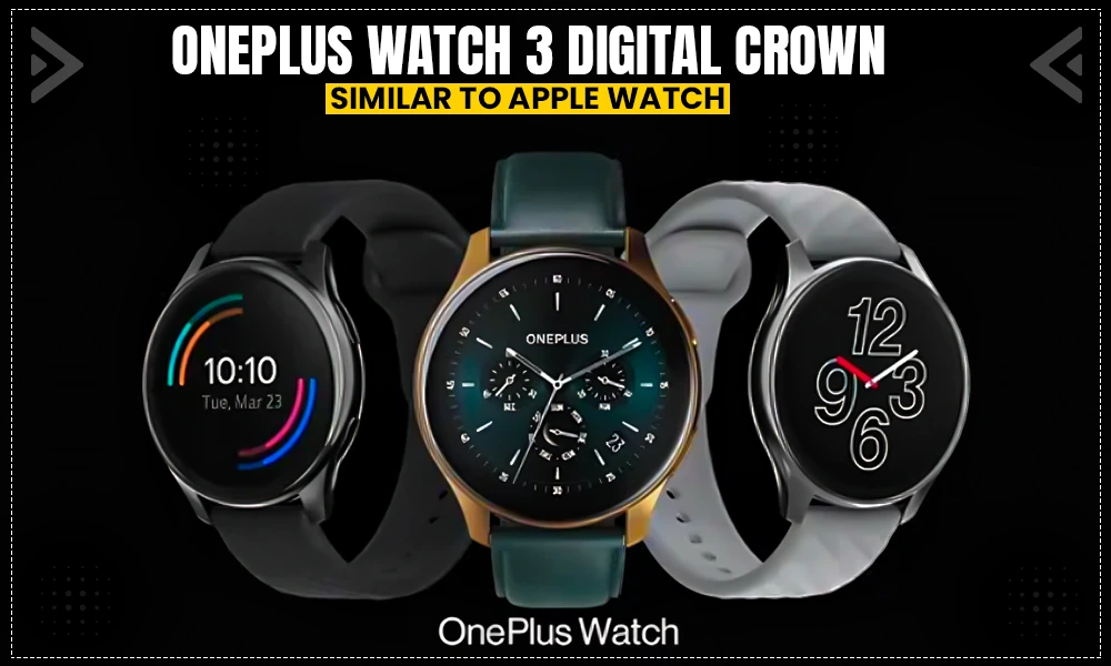 oneplus watch 3 digital crown similar to apple watch