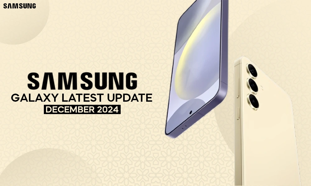 samsung galaxy latest update december 2024