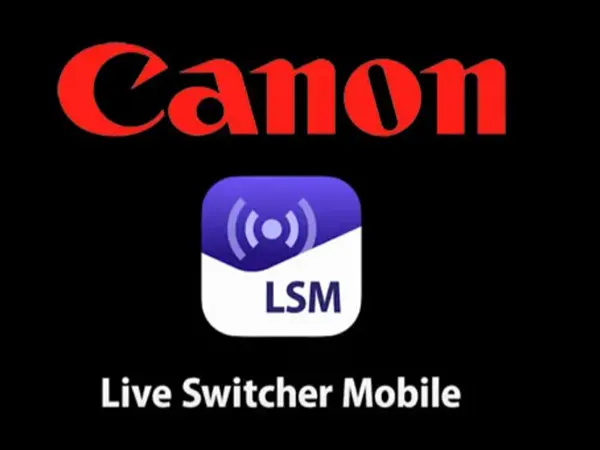 Live Switcher Mobile app launched by Canon